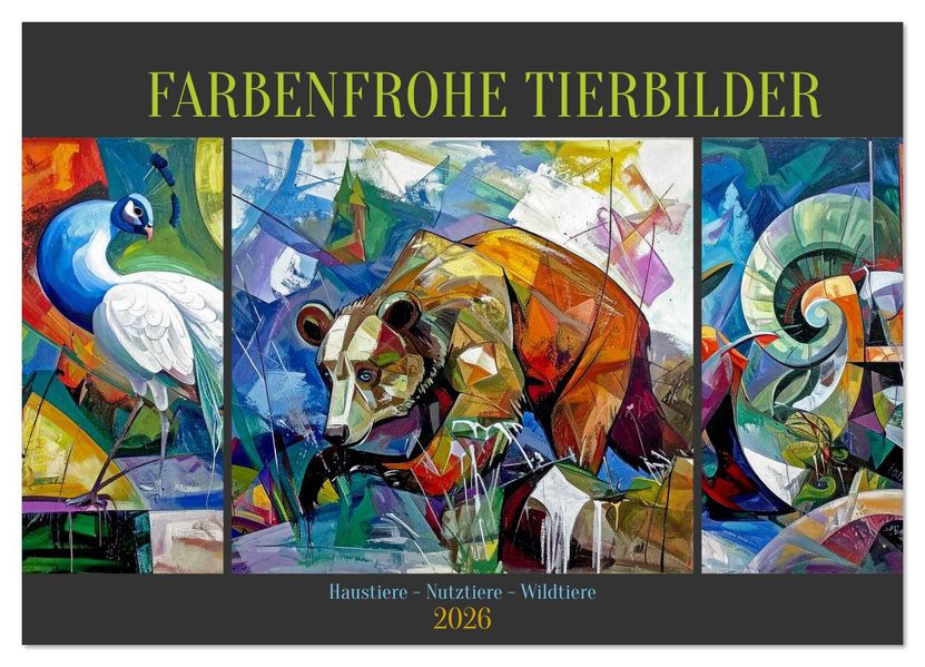 Farbenfrohe Tierbilder (Wandkalender 2026 DIN A2 quer) CALVENDO Monatskalender