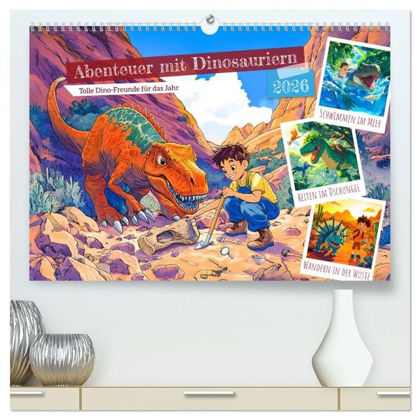 Abenteuer mit Dinosauriern - Tolle Dino-Freunde für das Jahr (hochwertiger Premium Wandkalender 2026 DIN A2 quer) Kunstdruck in Hochglanz