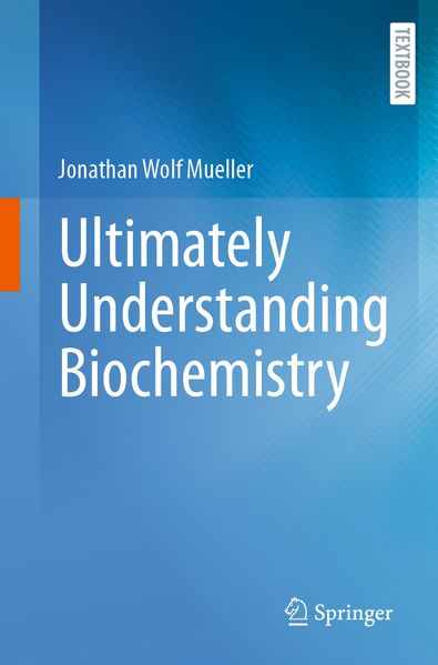 Ultimately Understanding Biochemistry