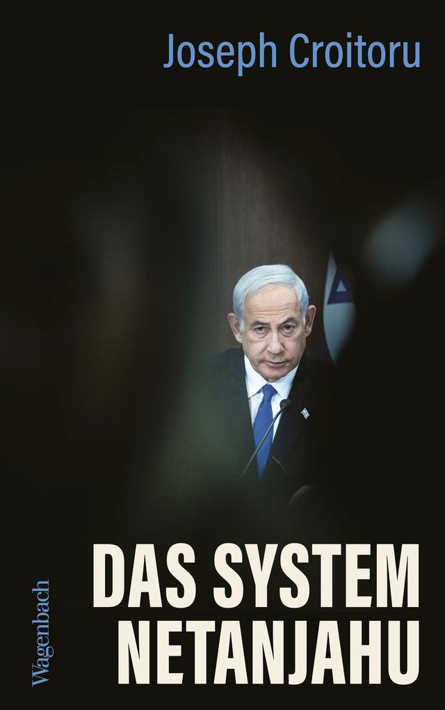 Das System Netanjahu