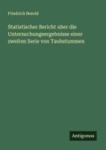 Statistischer Bericht uber die Untersuchungsergebnisse einer zweiten Serie von Taubstummen