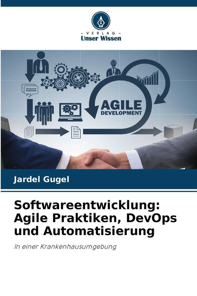 Softwareentwicklung: Agile Praktiken DevOps und Automatisierung