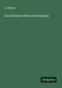 Das römische Heer in Britannien