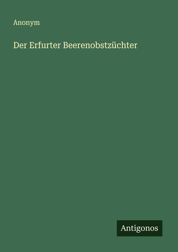 Der Erfurter Beerenobstzüchter
