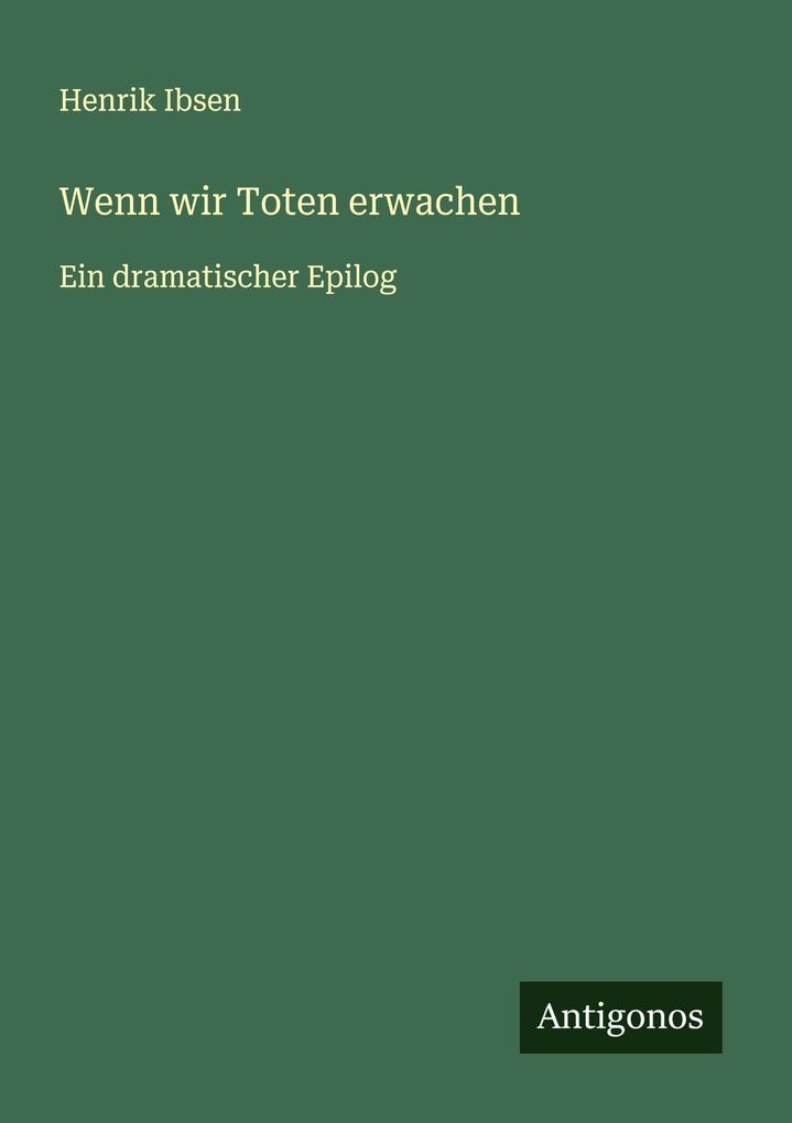 Wenn wir Toten erwachen