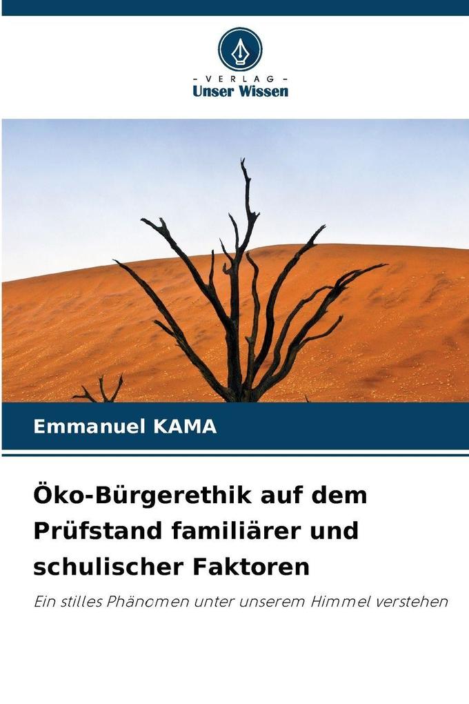 Öko-Bürgerethik auf dem Prüfstand familiärer und schulischer Faktoren