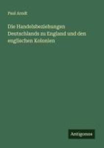 Die Handelsbeziehungen Deutschlands zu England und den englischen Kolonien
