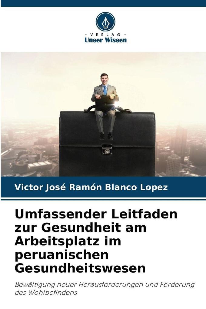 Umfassender Leitfaden zur Gesundheit am Arbeitsplatz im peruanischen Gesundheitswesen