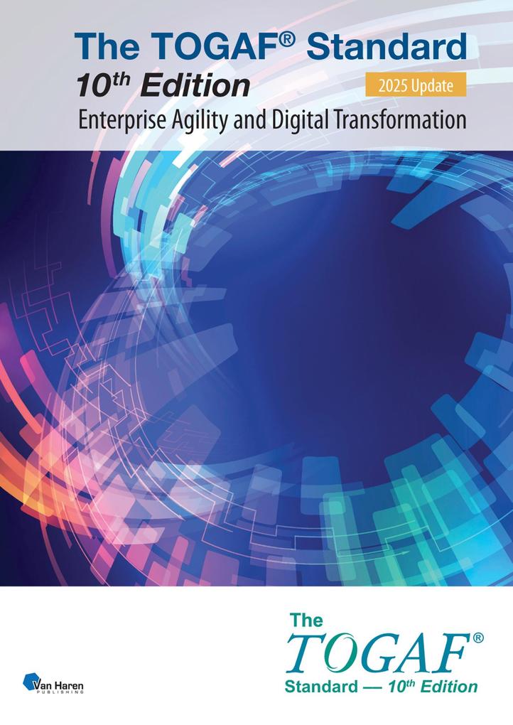 The TOGAF® Standard 10th Edition - Enterprise Agility and Digital Transformation - 2025 Update