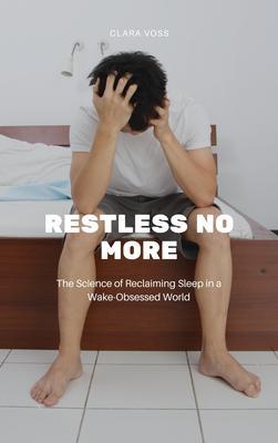 Restless No More