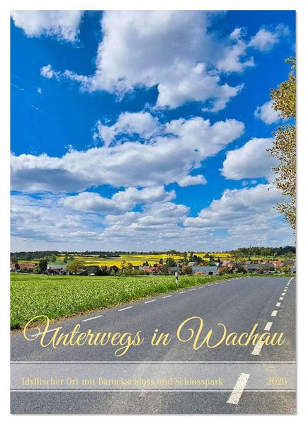 Unterwegs in Wachau (Wandkalender 2026 DIN A4 hoch) CALVENDO Monatskalender