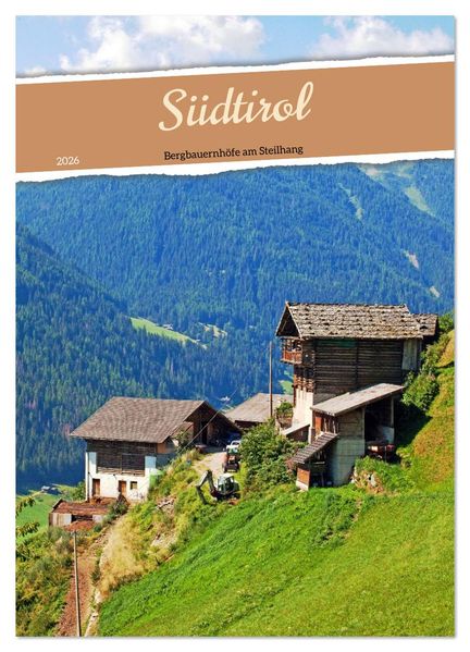 Südtirol Bergbauernhöfe am Steilhang (Wandkalender 2026 DIN A3 hoch) CALVENDO Monatskalender