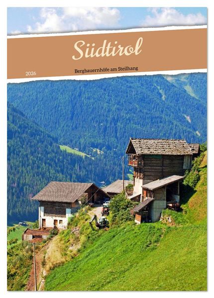 Südtirol Bergbauernhöfe am Steilhang (Tischkalender 2026 DIN A5 hoch) CALVENDO Monatskalender