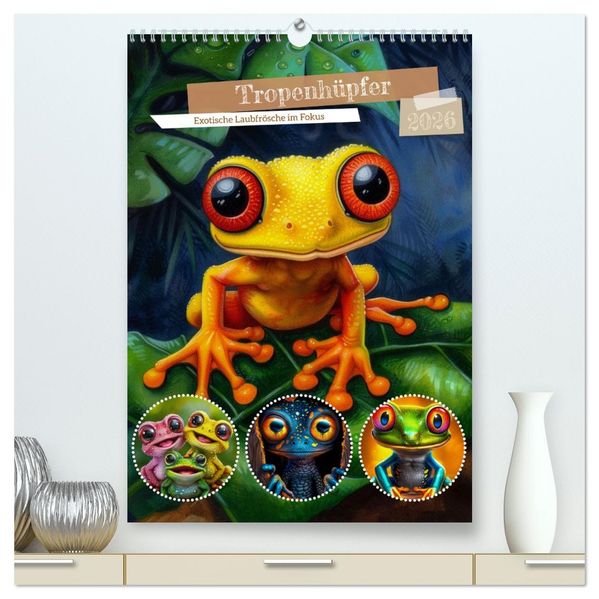 Tropenhüpfer (hochwertiger Premium Wandkalender 2026 DIN A2 hoch) Kunstdruck in Hochglanz