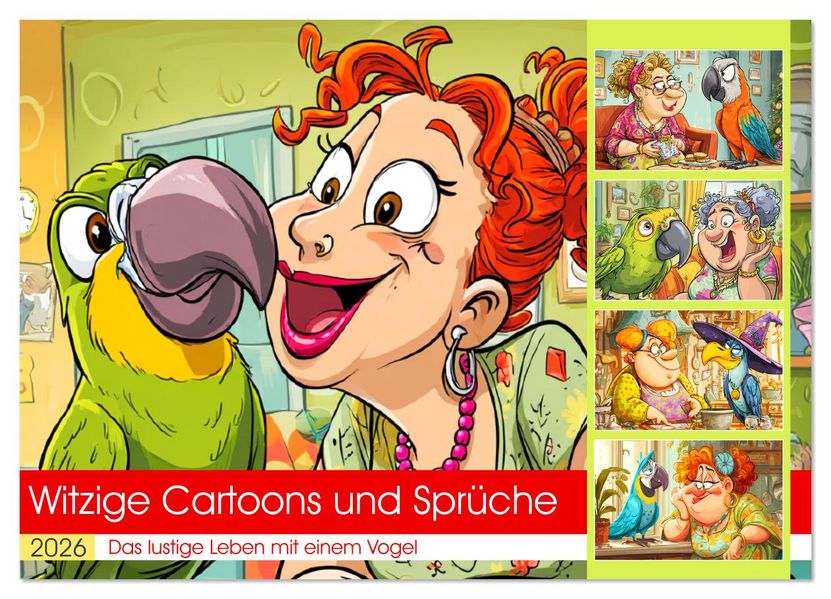 Witzige Cartoons und Sprüche. Das lustige Leben mit einem Vogel (Wandkalender 2026 DIN A4 quer) CALVENDO Monatskalender