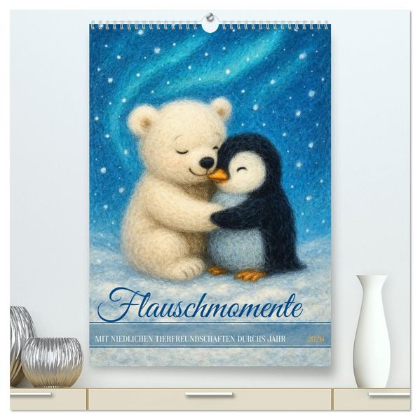 Flauschmomente - Mit niedlichen Tierfreundschaften durchs Jahr (hochwertiger Premium Wandkalender 2026 DIN A2 hoch) Kunstdruck in Hochglanz
