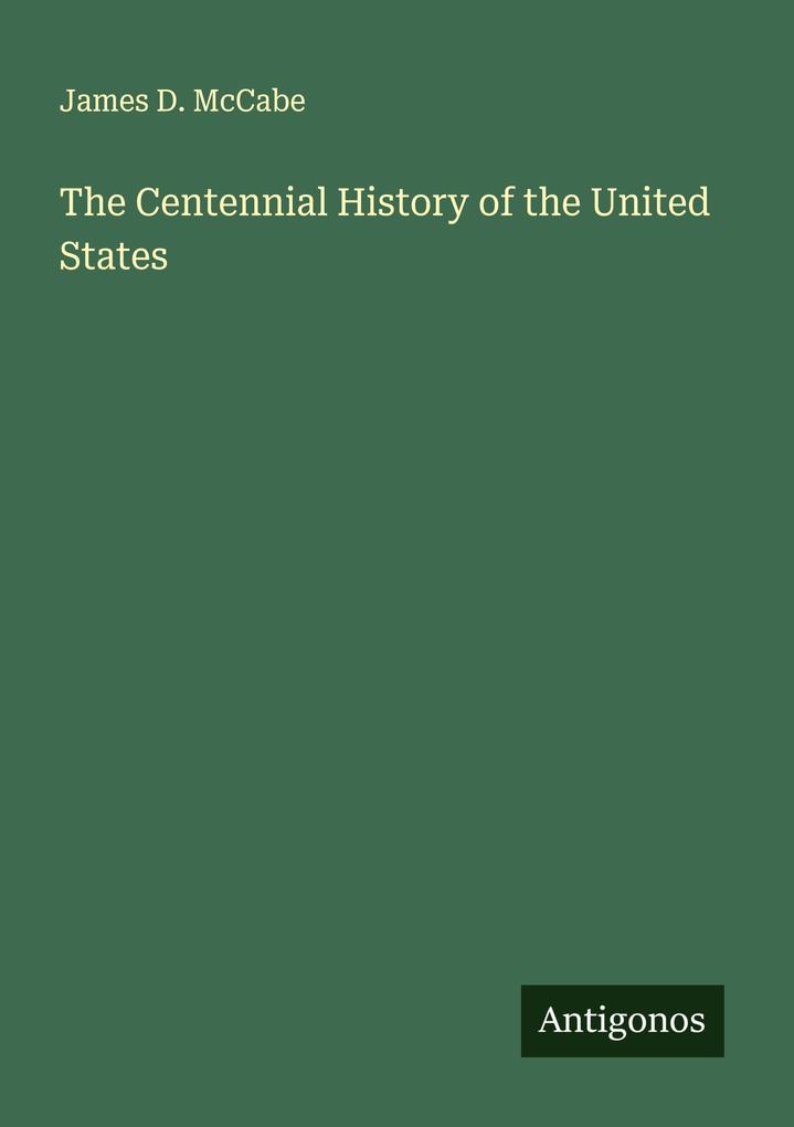 The Centennial History of the United States
