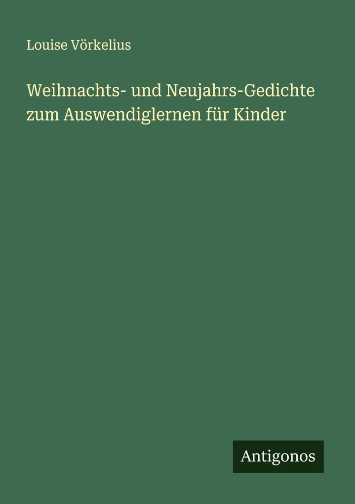 Weihnachts- und Neujahrs-Gedichte zum Auswendiglernen für Kinder