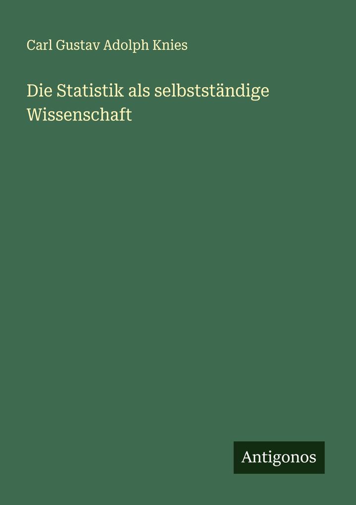 Die Statistik als selbstständige Wissenschaft