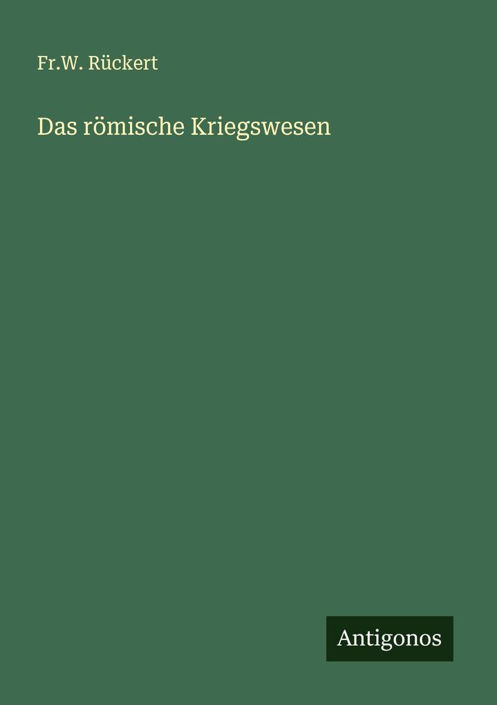 Das römische Kriegswesen
