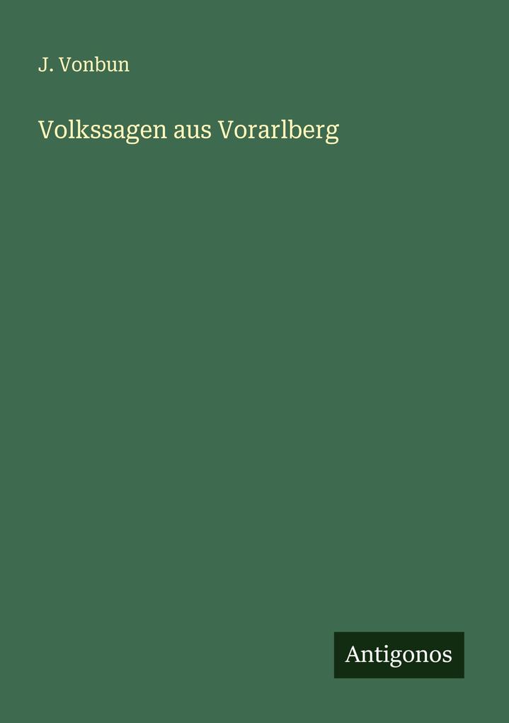 Volkssagen aus Vorarlberg