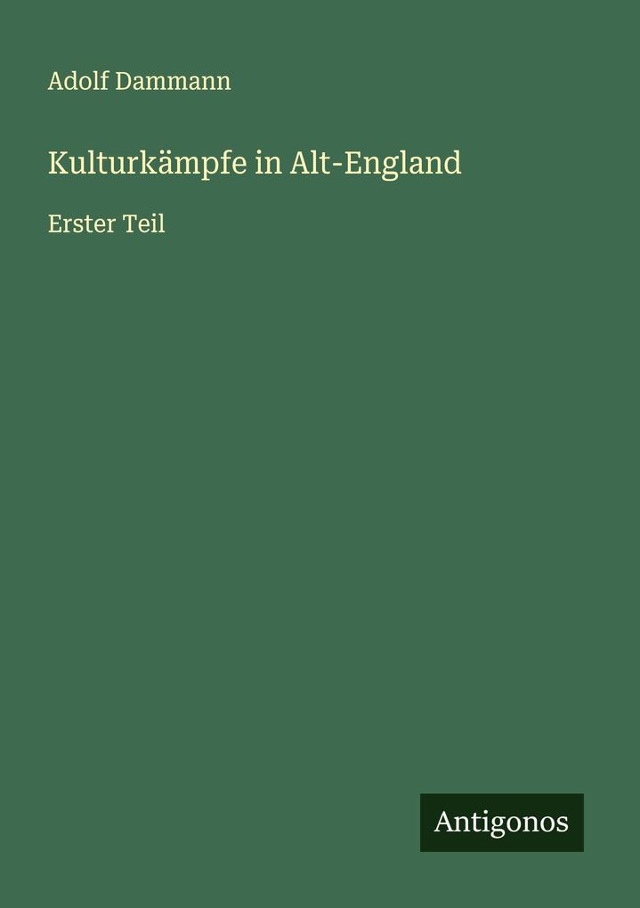 Kulturkämpfe in Alt-England