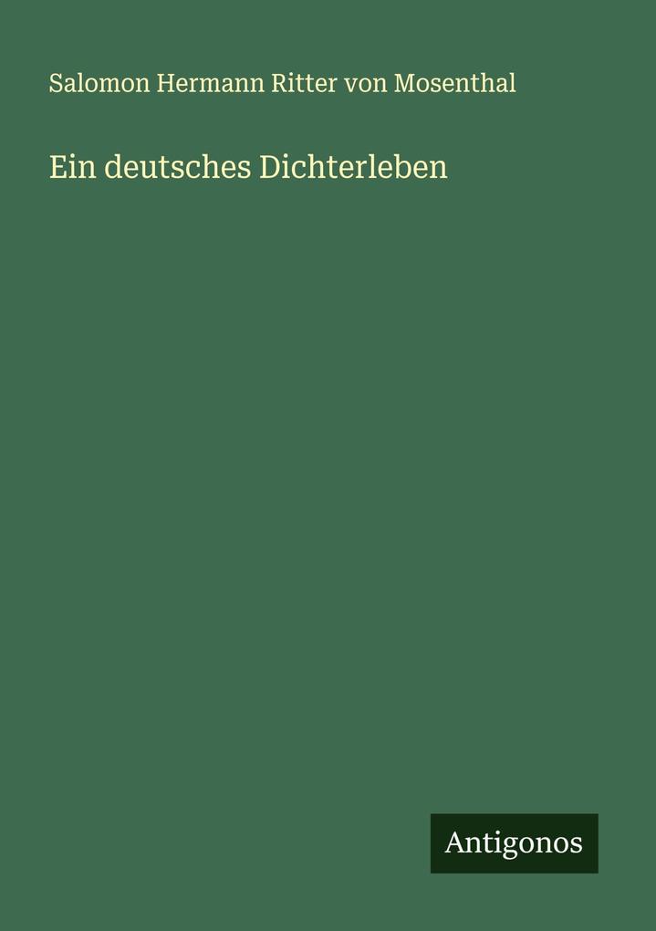 Ein deutsches Dichterleben