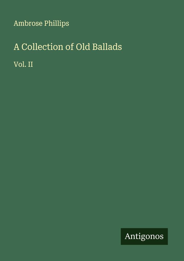 A Collection of Old Ballads