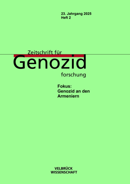 Zeitschrift für Genozidforschung 23. Jahrgang 2025 Heft 2
