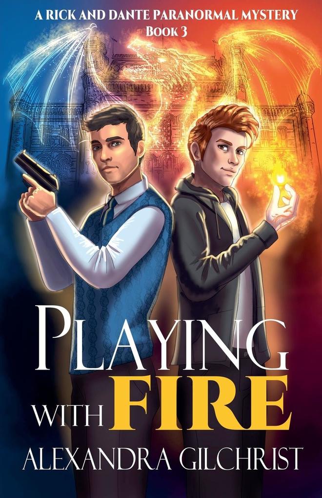 Playing with Fire