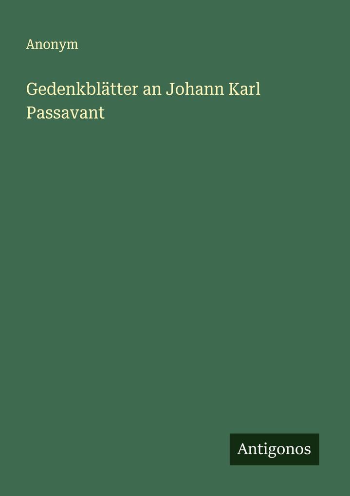 Gedenkblätter an Johann Karl Passavant