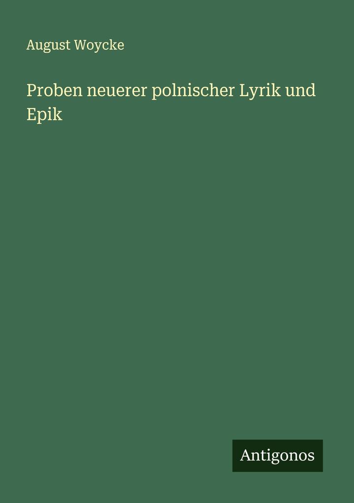 Proben neuerer polnischer Lyrik und Epik