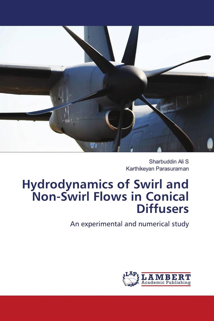 Hydrodynamics of Swirl and Non-Swirl Flows in Conical Diffusers