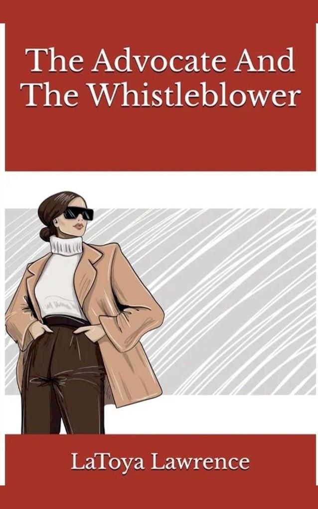The Advocate And The Whistleblower