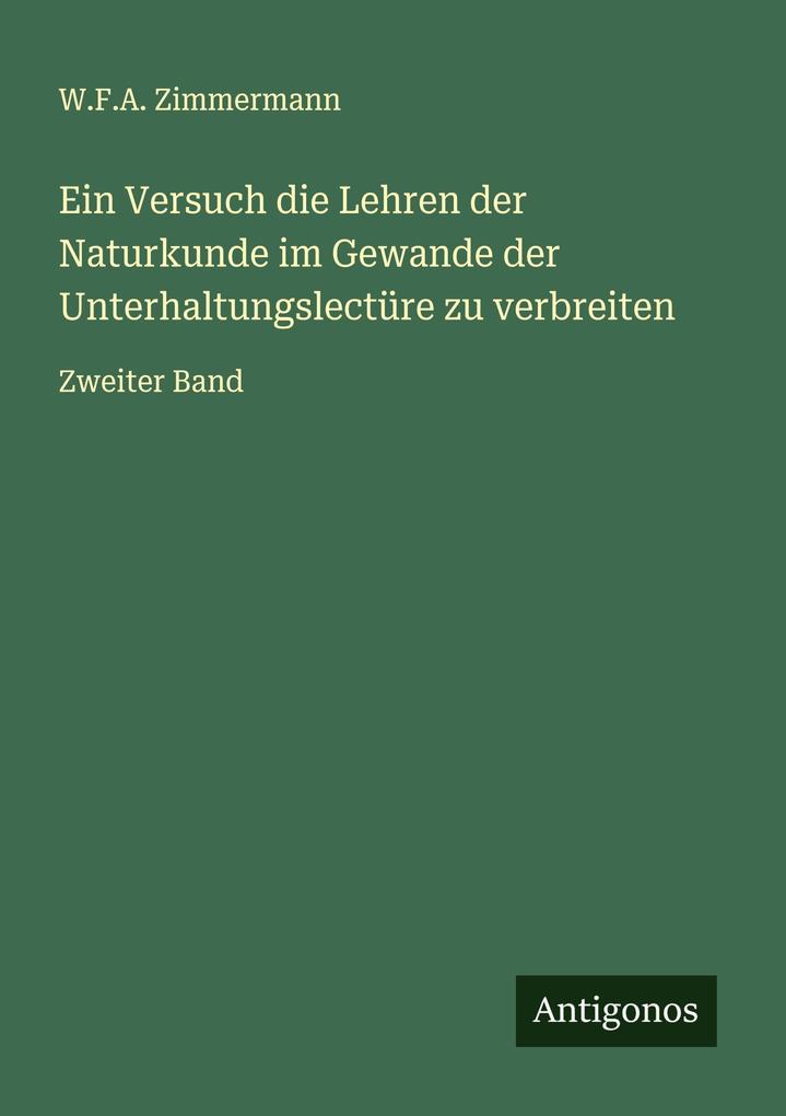 Ein Versuch die Lehren der Naturkunde im Gewande der Unterhaltungslectüre zu verbreiten