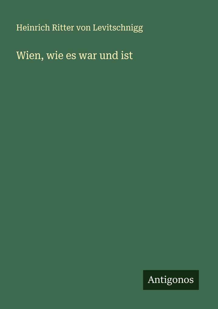 Wien wie es war und ist