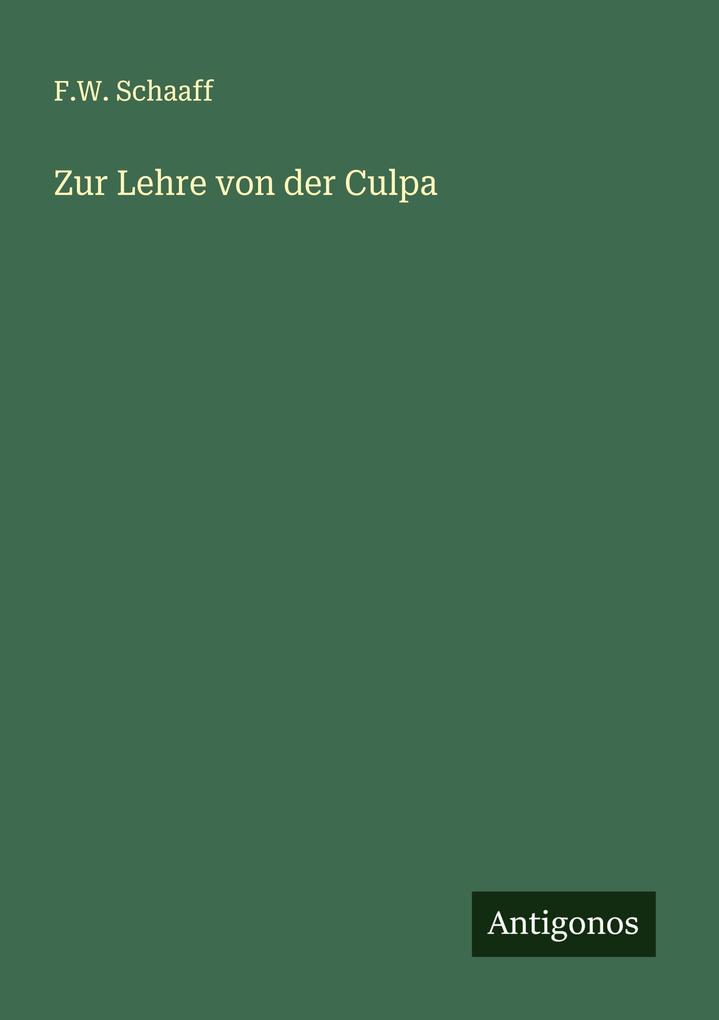 Zur Lehre von der Culpa