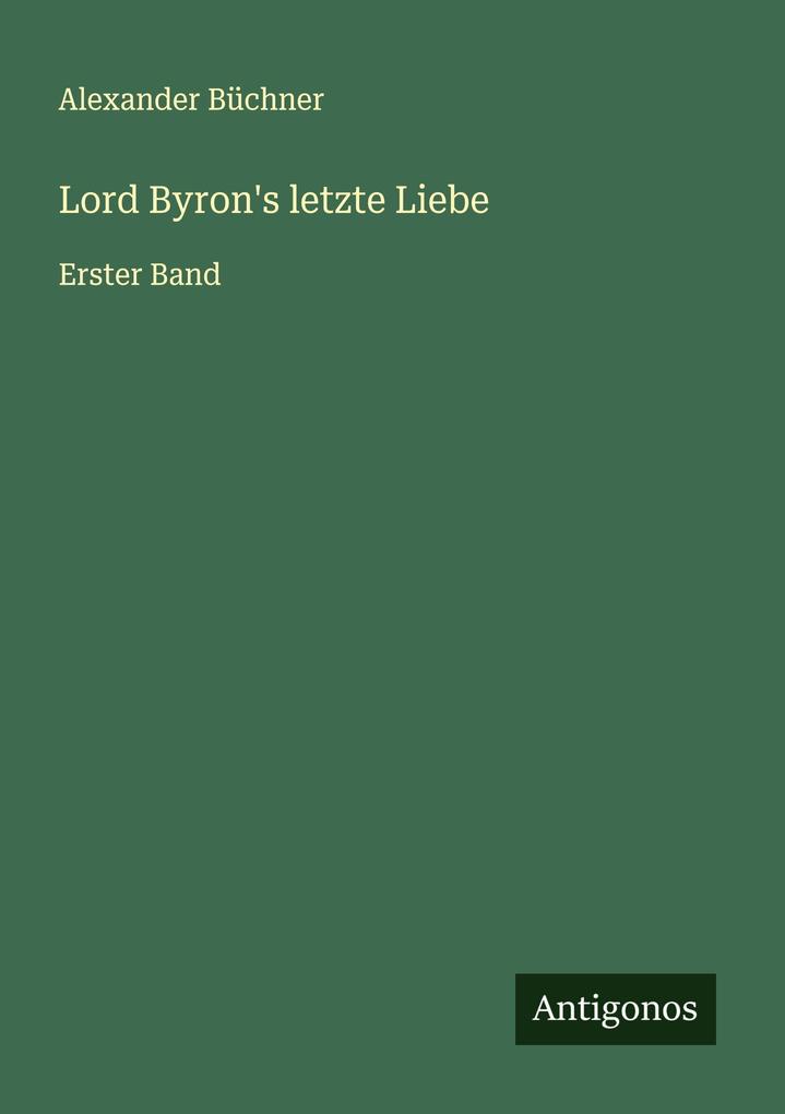 Lord Byron's letzte Liebe