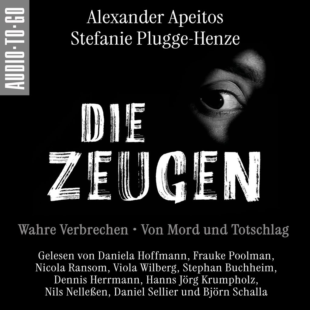 Die Zeugen. Wahre Verbrechen.