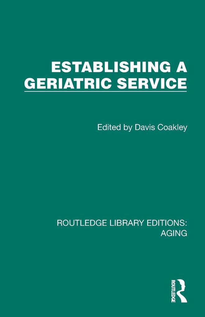 Establishing a Geriatric Service