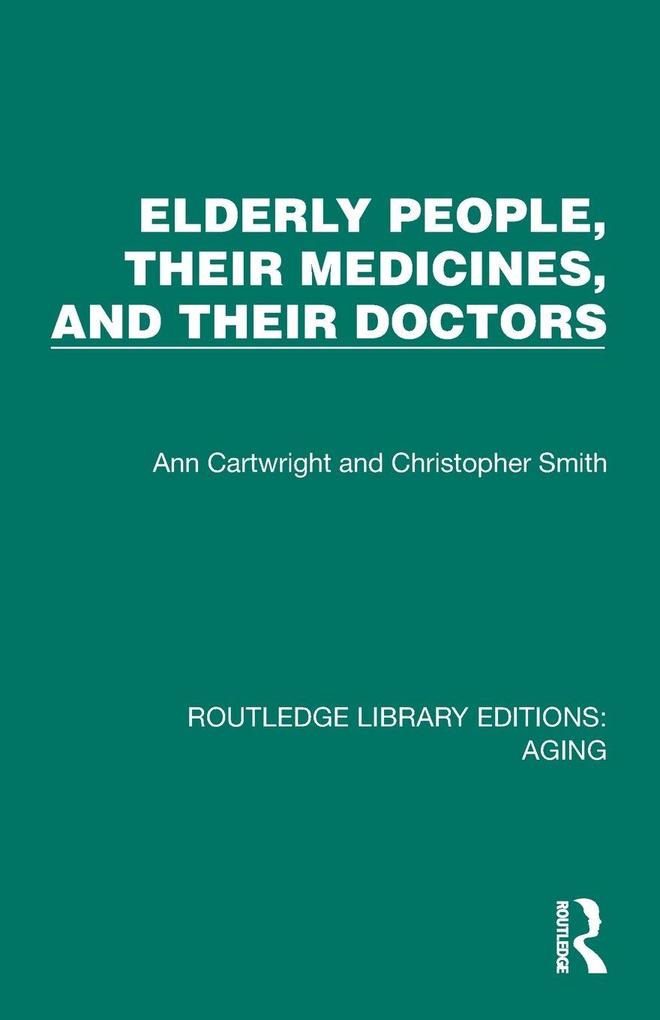 Elderly People Their Medicines and Their Doctors