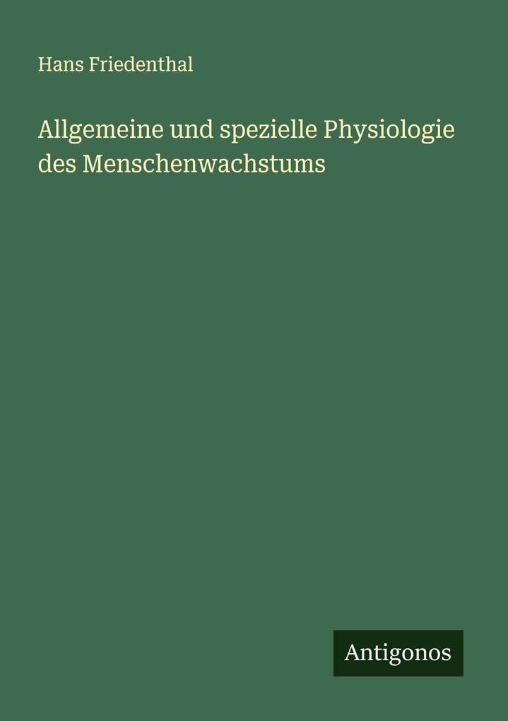 Allgemeine und spezielle Physiologie des Menschenwachstums