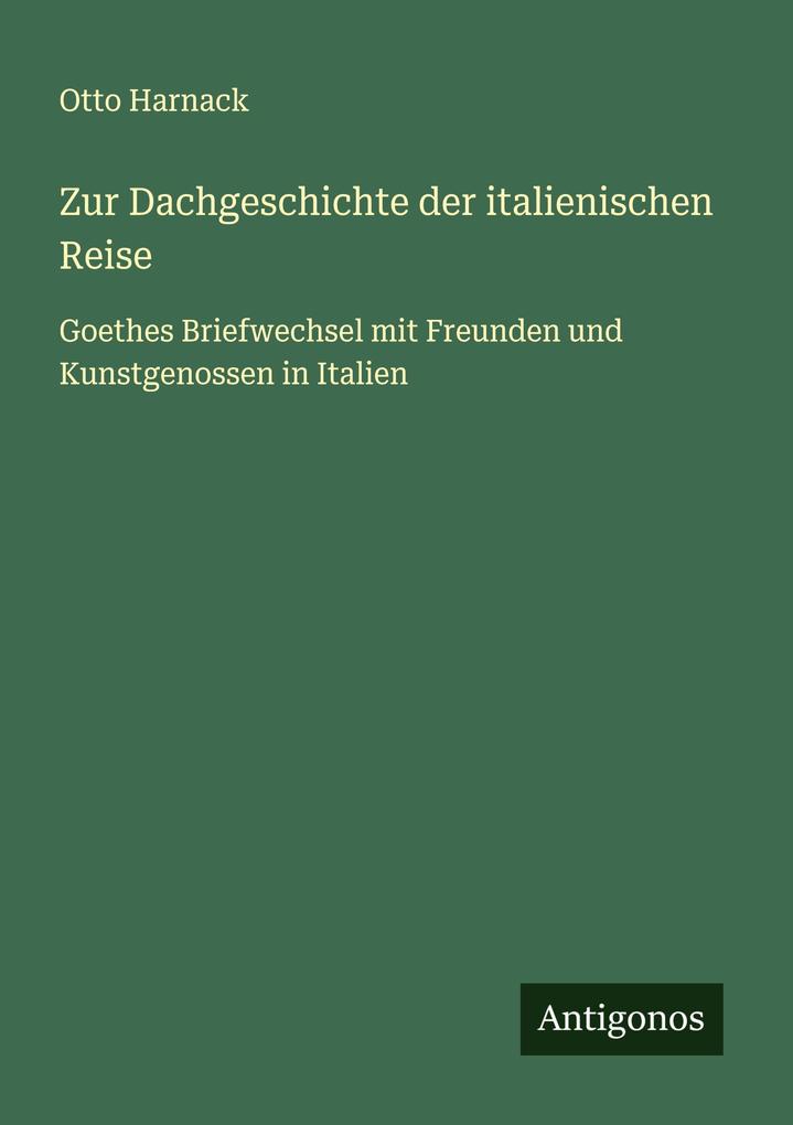 Zur Dachgeschichte der italienischen Reise
