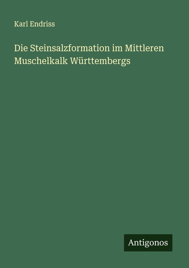 Die Steinsalzformation im Mittleren Muschelkalk Württembergs