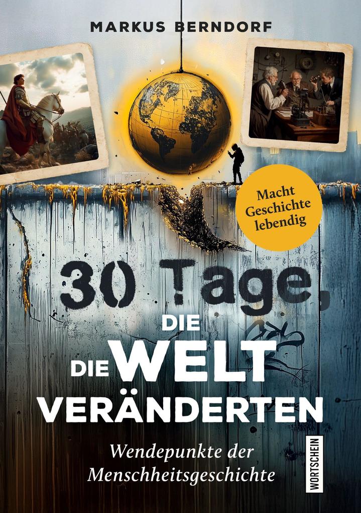 30 Tage die die Welt veränderten