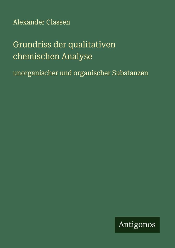 Grundriss der qualitativen chemischen Analyse