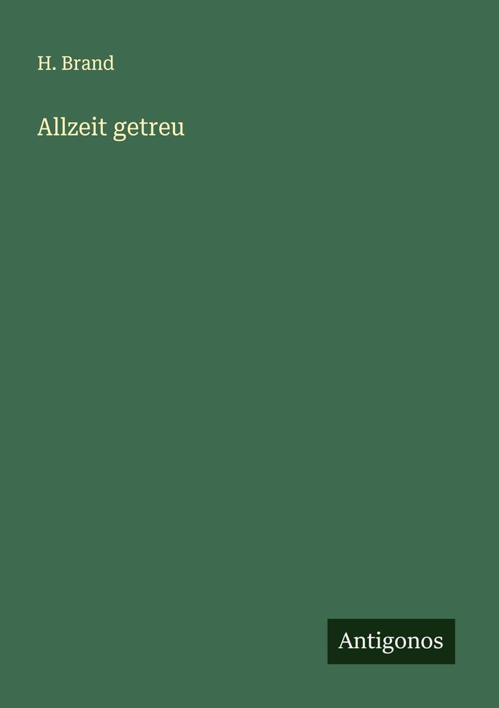 Allzeit getreu