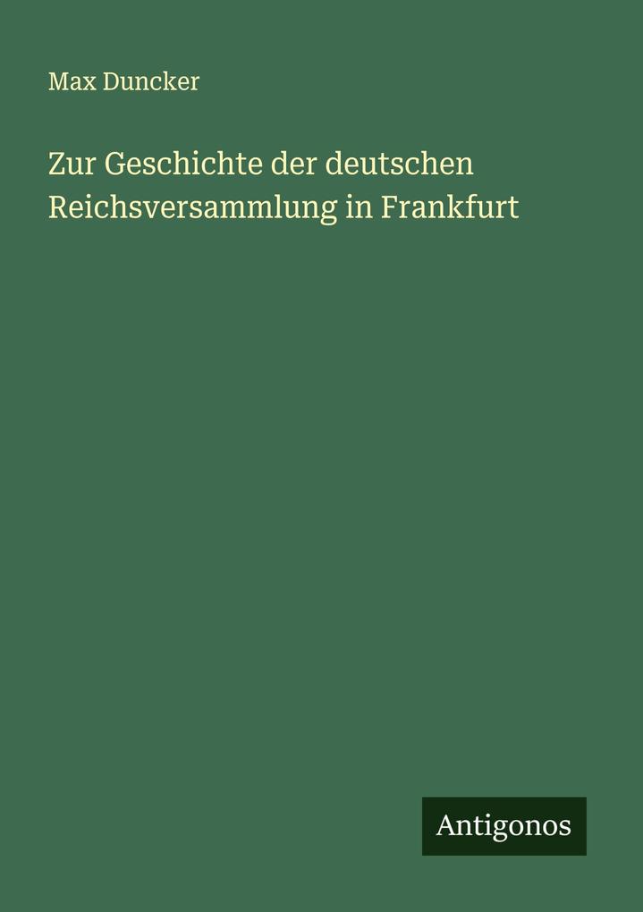Zur Geschichte der deutschen Reichsversammlung in Frankfurt