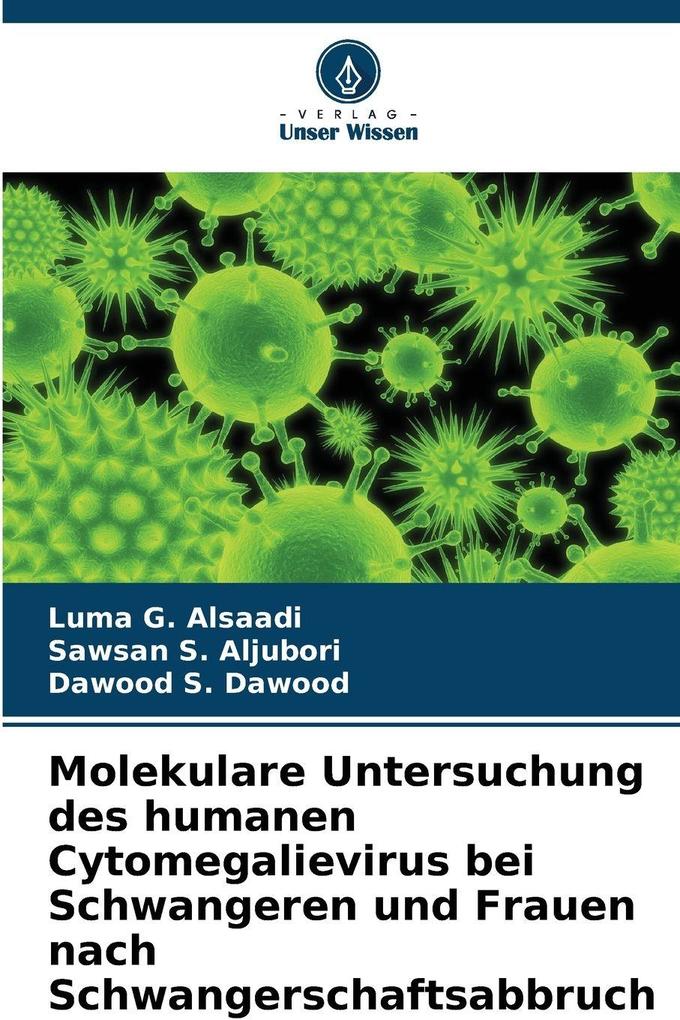 Molekulare Untersuchung des humanen Cytomegalievirus bei Schwangeren und Frauen nach Schwangerschaftsabbruch
