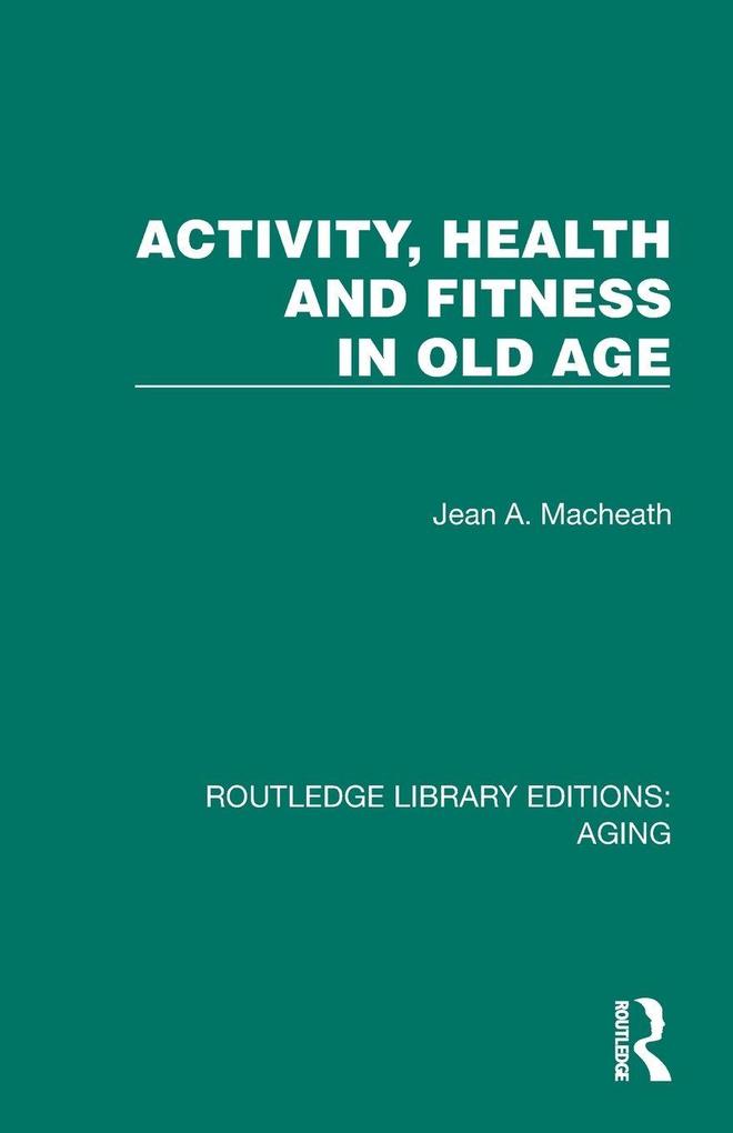 Activity Health and Fitness in Old Age